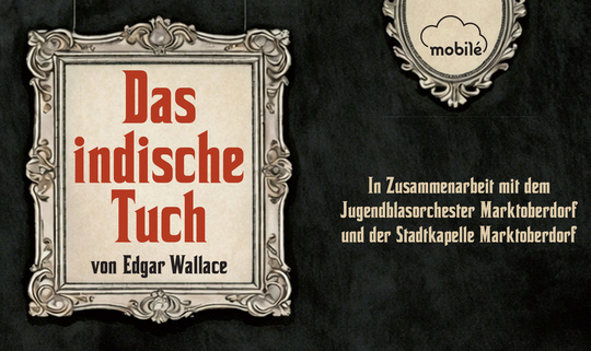 Das indische Tuch - frei nach Edgar Wallace - mobilé marktoberdorf