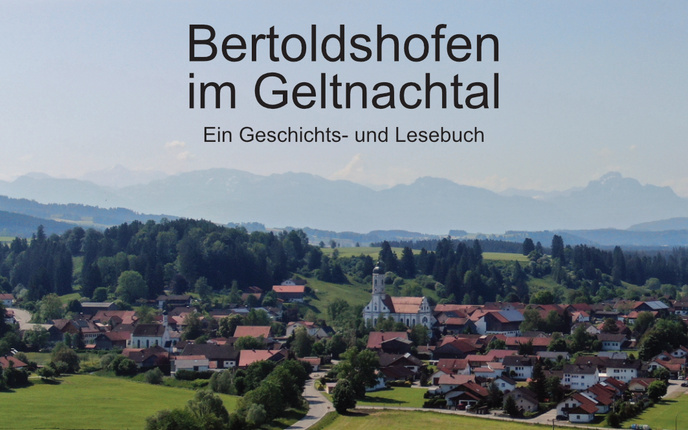 Bertoldshofen im Geltnachtal. Ein Geschichts- und Lesebuch; Ursula Thamm; Bertoldshofen; Chronik; Ortschronik; Thamm; Stadtarchiv; Marktoberdorf | © Stadtarchiv Marktoberdorf.