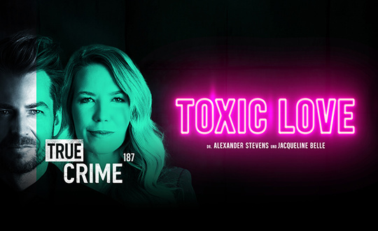 Alexander Stevens & Jacqueline Belle - TRUE CRIME - TOXIC LOVE