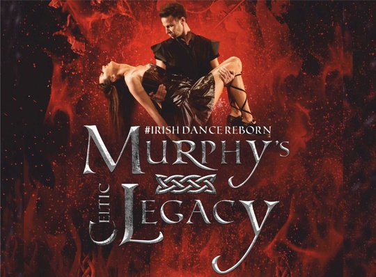 Murphy's Celtic Legacy - Irish Dance Reborn